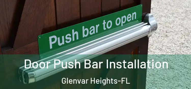 Door Push Bar Installation Glenvar Heights-FL