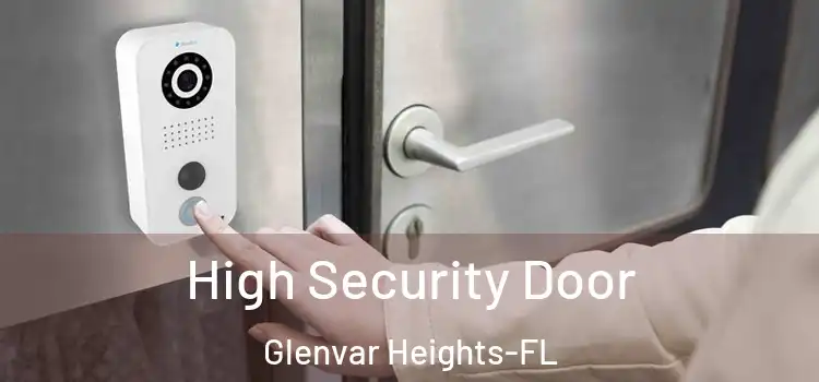 High Security Door Glenvar Heights-FL