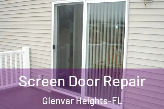 Screen Door Repair Glenvar Heights-FL