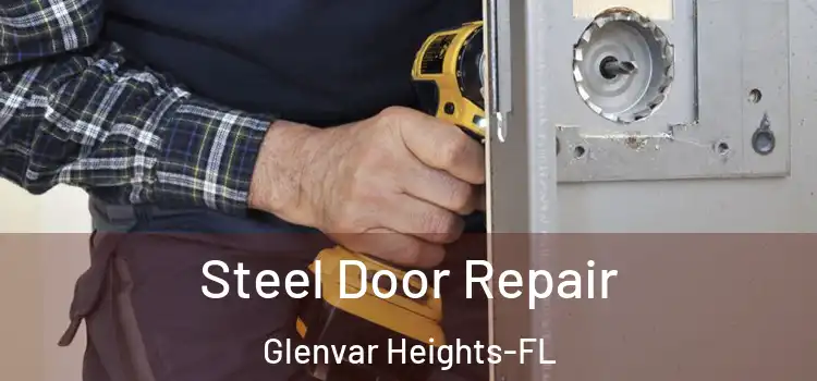 Steel Door Repair Glenvar Heights-FL